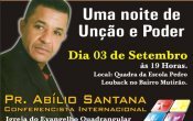 ARIQUEMES: Pr. Ab&iacute;lio Santana &minus; Uma noite de Un&ccedil;&atilde;o e Poder