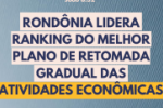 Rondônia lidera ranking de retomada de crescimento – Marcos Rocha Governador