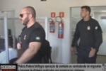 PF investiga duas mortes: Polícia Federal de Rondônia deflagra operação de combate ao contrabando de migrantes – Vídeo