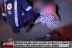 Buraco na Av. Jaru causa acidente e duas pessoas são socorridas pelo SAMU – Vídeo