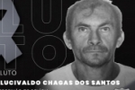 NOTA DE PESAR – Lucivaldo Chagas dos Santos, 57 anos