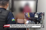 PM recupera em Monte Negro motoneta roubada – Casal é preso em posse de drogas – Vídeo