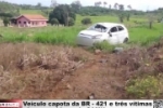 Veículo capota da BR – 421 e três vítimas são socorridas pelo SAMU – Vídeo