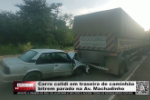 Carro colidi em traseira de caminhão bitrem parado na Av. Machadinho – Vídeo