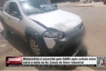 Motociclista é socorrido pelo SAMU após colisão entre carro e moto na Av. Canaã do Setor Industrial – VÍDEO